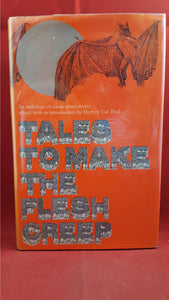 Herbert Van Thal - Tales To Make The Flesh Creep, Constable, 1977