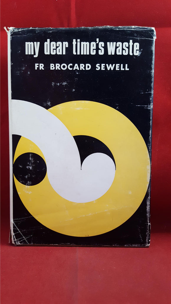 Brocard Sewell - My Dear Time's Waste, Saint Albert's Press, 1966, 1st, Signed,  Limited