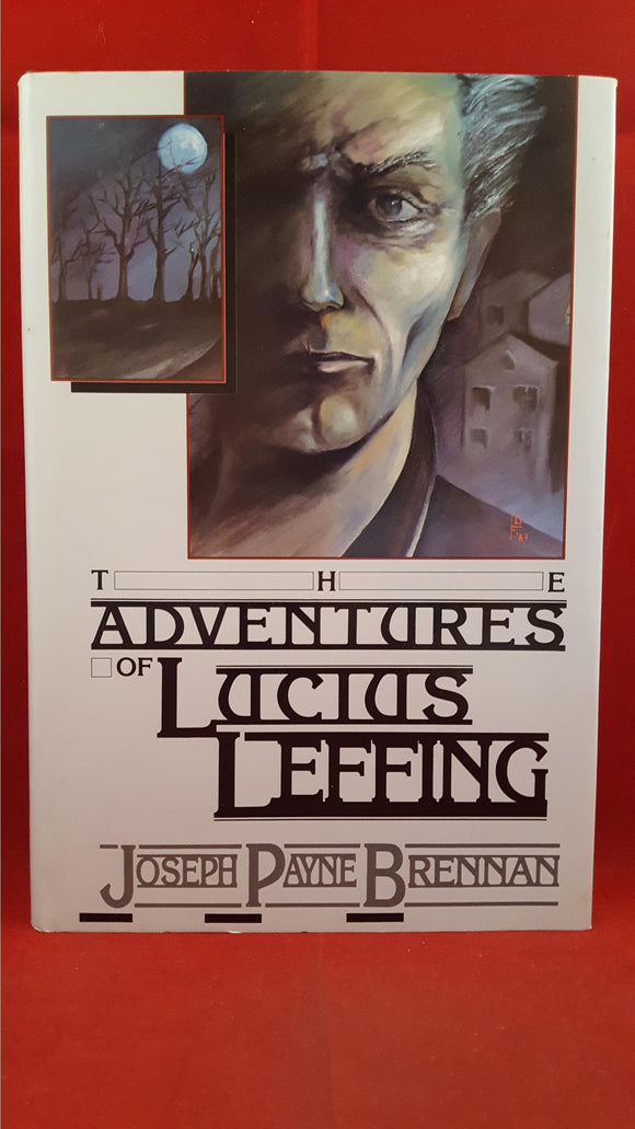 Joseph Payne Brennan - The Adventures of Lucius Leffing, Grant, 1990, 1st, Signed