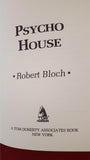 Robert Bloch - Psycho House, TOR, 1990, 1st Edition, Signed