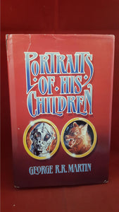 George R R Martin - Portraits Of His Children, Dark Harvest, 1987, 1st, Signed