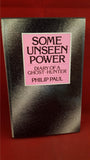 Philip Paul - Some Unseen Power, Hale, 1985, 1st Edition
