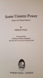 Philip Paul - Some Unseen Power, Hale, 1985, 1st Edition