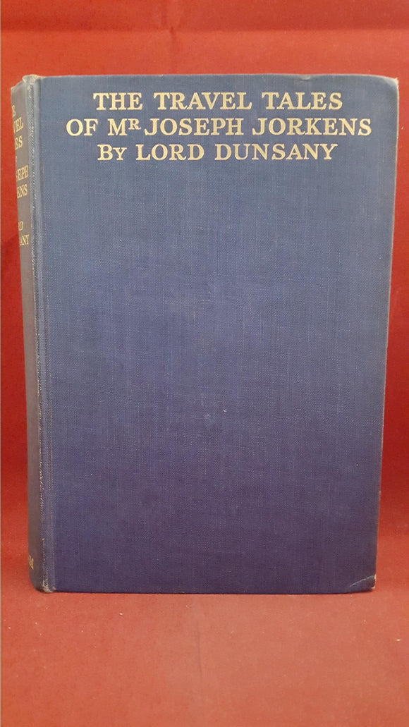 Lord Dunsany - The Travel Tales Of Mr Joseph Jorkens, Putnam, 1931, 1st Edition