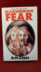 D M Cayer/Maureen Duffy - Scarborough Fear, Macdonald, 1982, 1st Edition