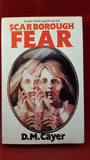 D M Cayer/Maureen Duffy - Scarborough Fear, Macdonald, 1982, 1st Edition