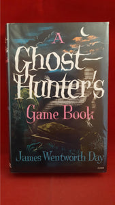 James Wentworth Day - A Ghost Hunter's Game Book, Muller, 1958