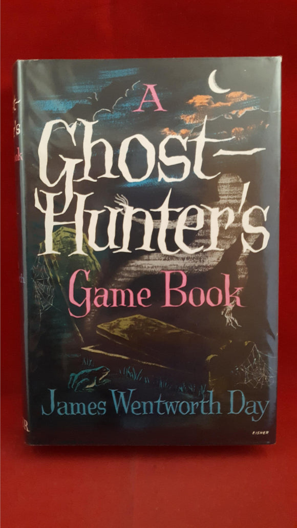James Wentworth Day - A Ghost Hunter's Game Book, Muller, 1958