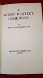 James Wentworth Day - A Ghost Hunter's Game Book, Muller, 1958