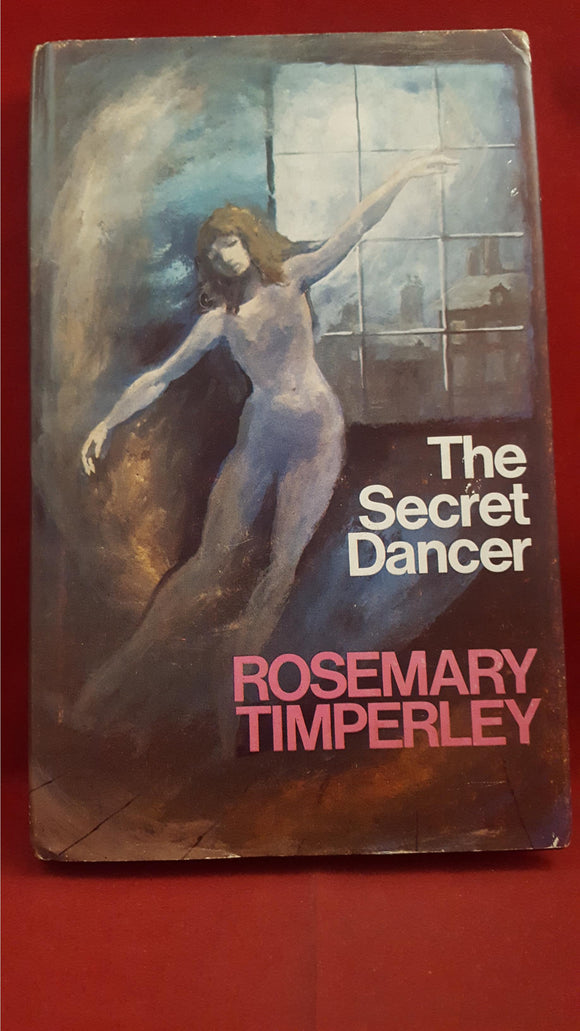 Rosemary Timperley - The Secret Dancer, Robert Hale, 1981