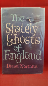 Diana Norman - The Stately Ghosts of England, Muller, 1968