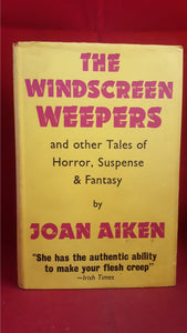Joan Aiken - The Windscreen Weepers, Gollancz, 1969, 1st Edition