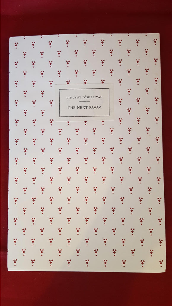 Vincent O'Sullivan - The Next Room, The Tragara Press,1988, 1st Editions, Limited 2,3,4