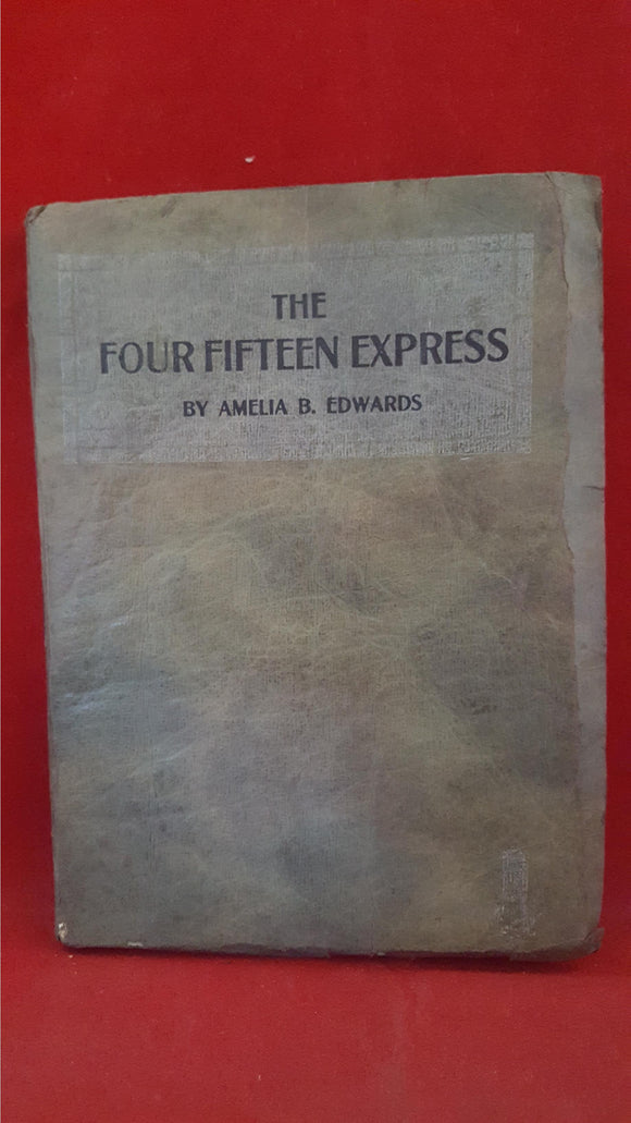 Amelia B Edwards - The Four Fifteen Express, The Happy Hour Library, USA