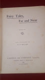 A T Quiller-Couch - Fairy Tales Far And Near, Cassell, 1895, First Edition
