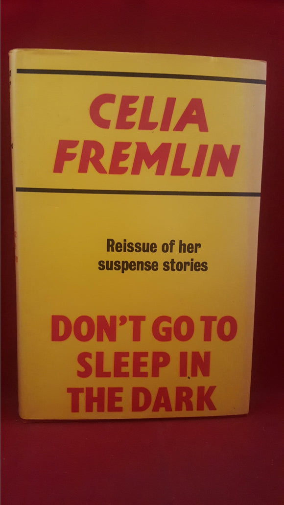 Celia Fremlin - Don't Go To Sleep In The Dark, Gollancz, 1979