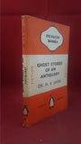 M R James - Ghost Stories of an Antiquary, Penguin Books, 1940