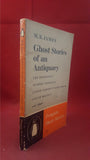 M R James - Ghost Stories of an Antiquary, Penguin Short Stories, 1959