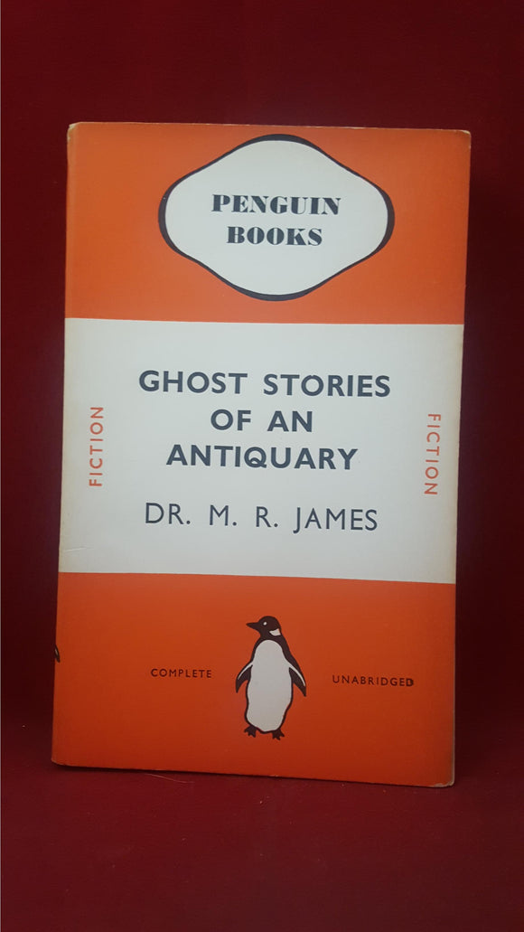 M R James - Ghost Stories of an Antiquary, Penguin Books, 1937