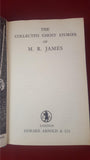M R James - The Collected Ghost Stories of M R James, Edward Arnold, 1947