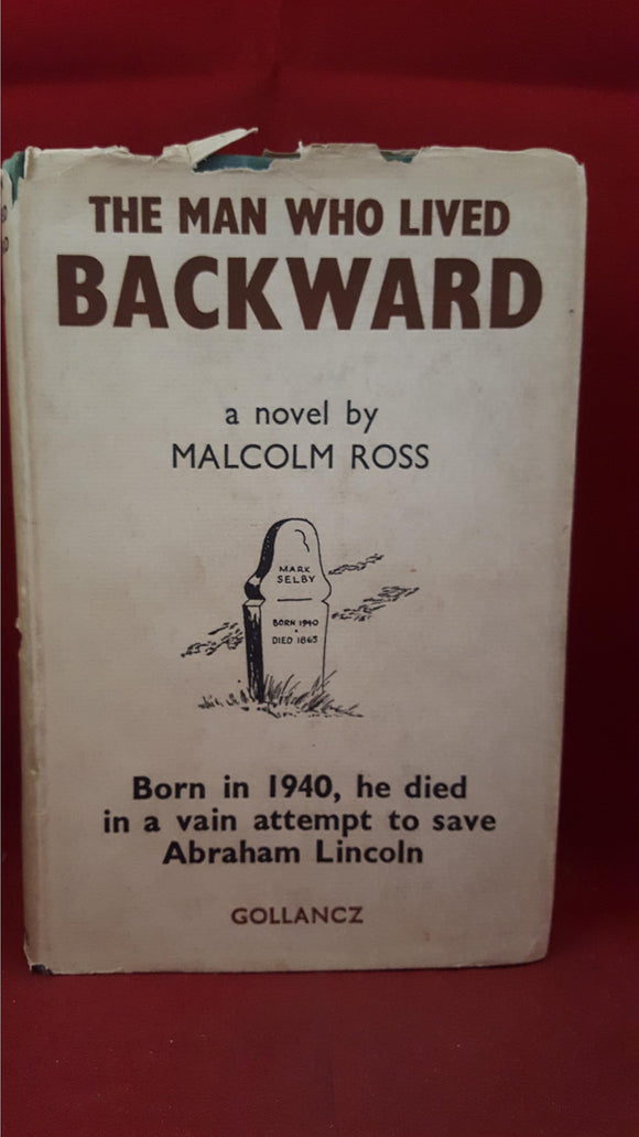 Malcolm Ross - The Man Who Lived Backward, Gollancz, 1951, First Edition
