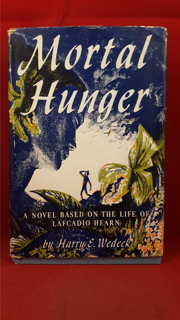 Harry E Wedeck - Mortal Hunger, Sheridan House, 1947, First Edition