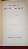 H B Irving - The Life Of Judge Jeffreys, Heinemann, 1898, First Edition