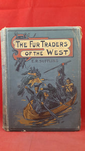 E R Suffling - The Fur Traders of the West, Frederick Warne, 1896
