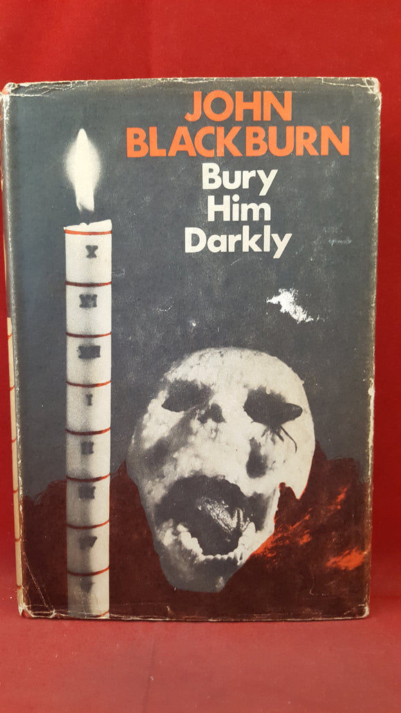 John Blackburn - Bury Him Darkly, Jonathan Cape, 1969, First Edition