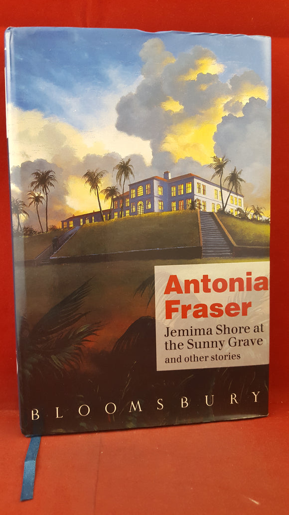 Antonia Fraser - Jemima Shore at the Sunny Grave, Bloomsbury, 1991, First Edition