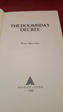 Peter MacAlan - The Doomsday Decree, W H Allen, 1988, First Edition, Signed, Inscribed