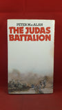 Peter MacAlan - The Judas Battalion, W H Allen, 1983, Signed, Inscribed