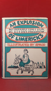 Vyvyan Holland - An Explosion Of Limericks, Cassell, 1967