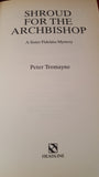 Peter Tremayne - Shroud For The Archbishop, Headline, 1995, First Edition
