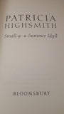 Patricia Highsmith - Small g: Summer Idyll, Bloomsbury, 1995, First Edition