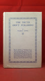 Stanley Unwin - The Truth About Publishing, George Allen & Unwin, 1926