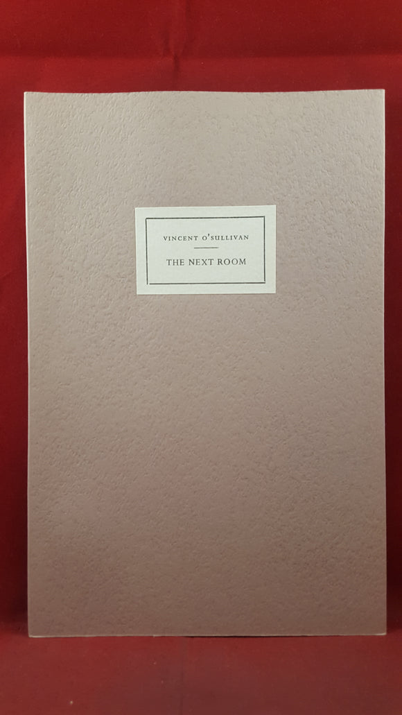 Vincent O'Sullivan - The Next Room, The Tragara Press,1988, Limited