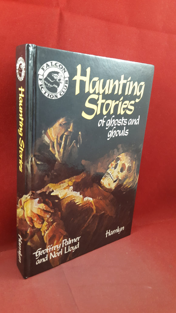 Geoffrey Palmer & Noel Lloyd - Haunting Stories, Hamlyn, 1982, 1st Edition, Signed