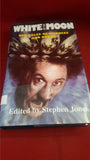 Stephen Jones - White of the Moon, Pumpkin, 1999, First Edition, Limited, Signed x 6