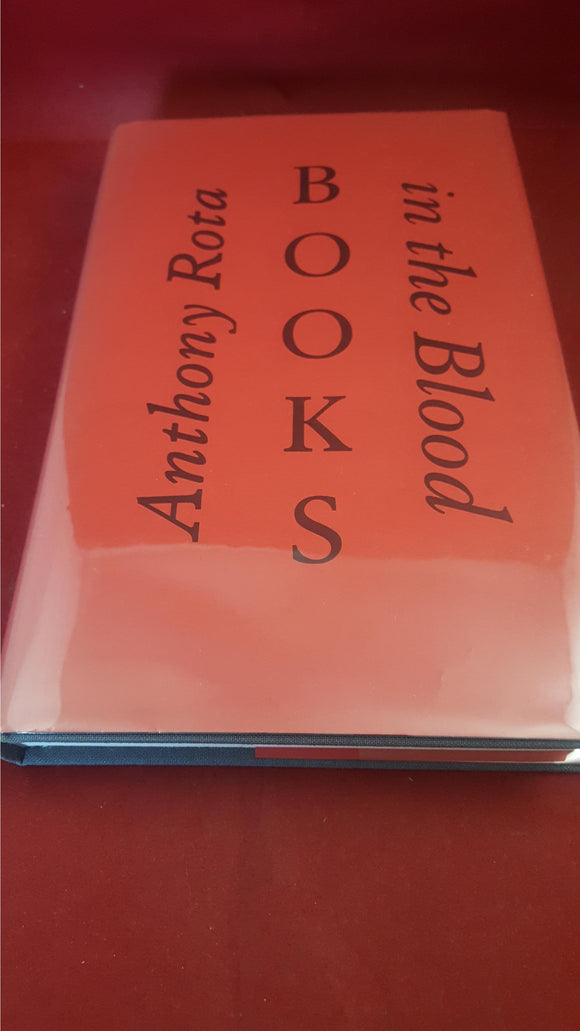 Anthony Rota - Books In The Blood, Oak Knoll Press, 2002, First Edition, Limited