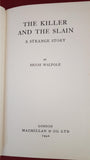 Hugh Walpole - The Killer And The Slain A Strange Story, Macmillan, 1942, First Edition