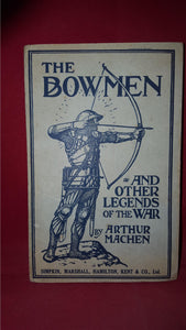 Arthur Machen - The Bowmen and Other Legends of the War, Simpkin,1915, 1st Edition