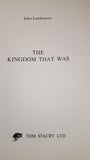 John Lambourne - The Kingdom That Was, Tom Stacey, 1971
