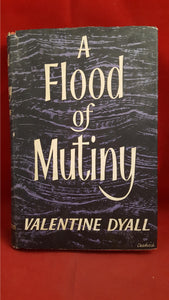 Valentine Dyall - A Flood of Mutiny, Hutchinson, 1957, First Edition