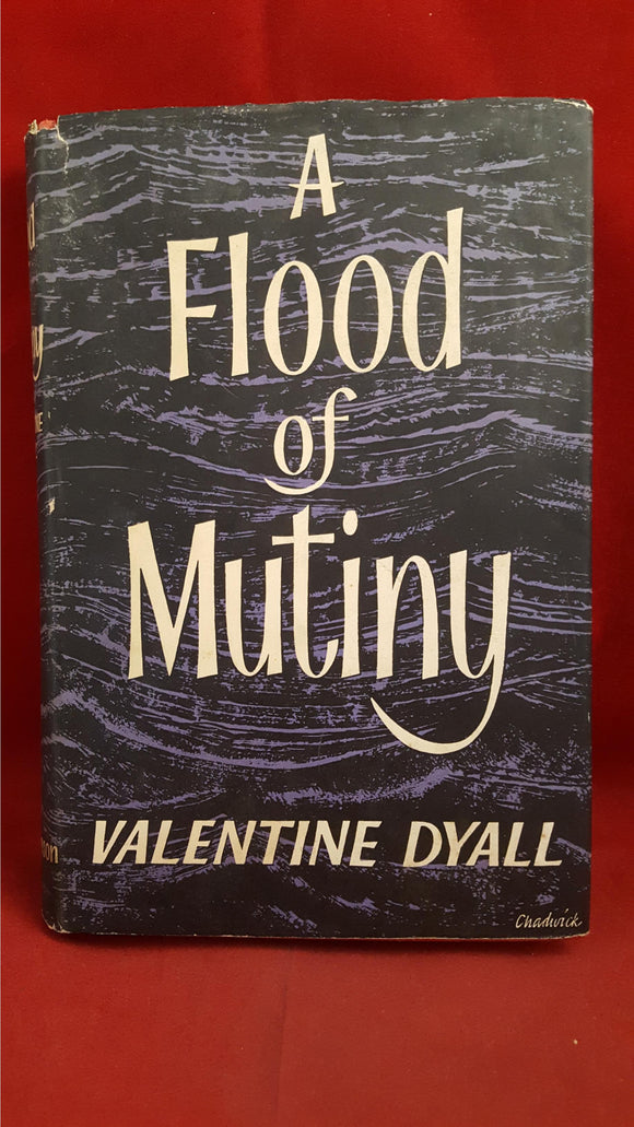 Valentine Dyall - A Flood of Mutiny, Hutchinson, 1957, First Edition