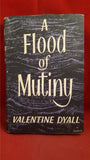 Valentine Dyall - A Flood of Mutiny, Hutchinson, 1957, First Edition