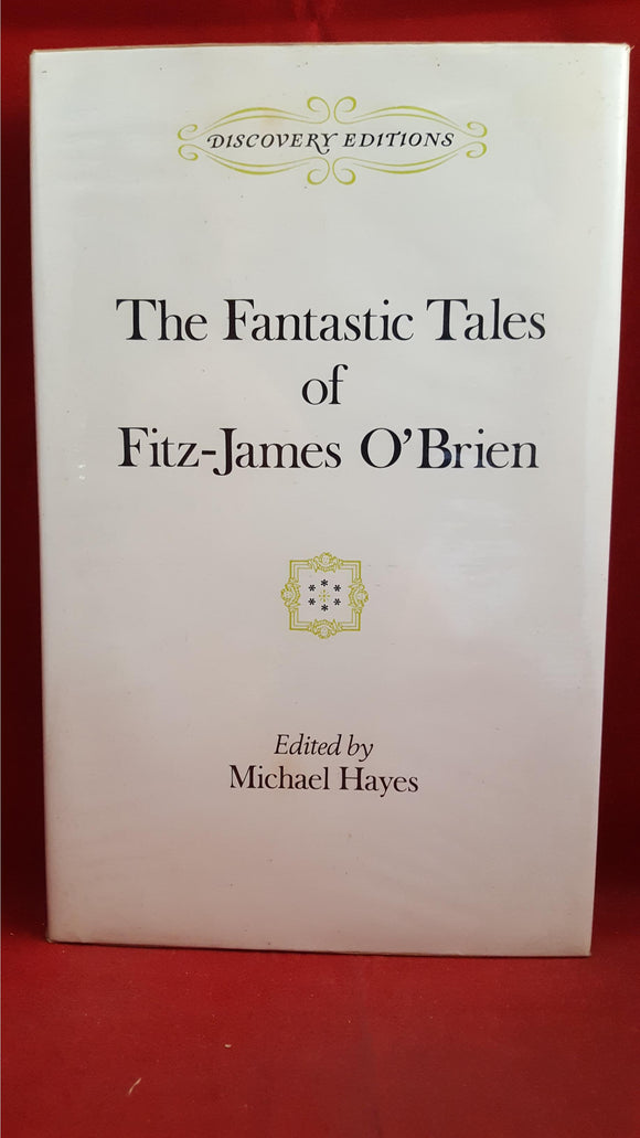 Michael Hayes - The Fantastic Tales of Fitz-James O'Brien, John Calder, 1977, 1st Edition