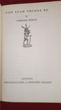 Ambrose Bierce - Can Such Things Be, Jonathan Cape, 1927