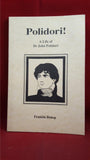 Franklin Bishop - Polidori! A Life of Dr John Polidori, The Gothic Society, 1991