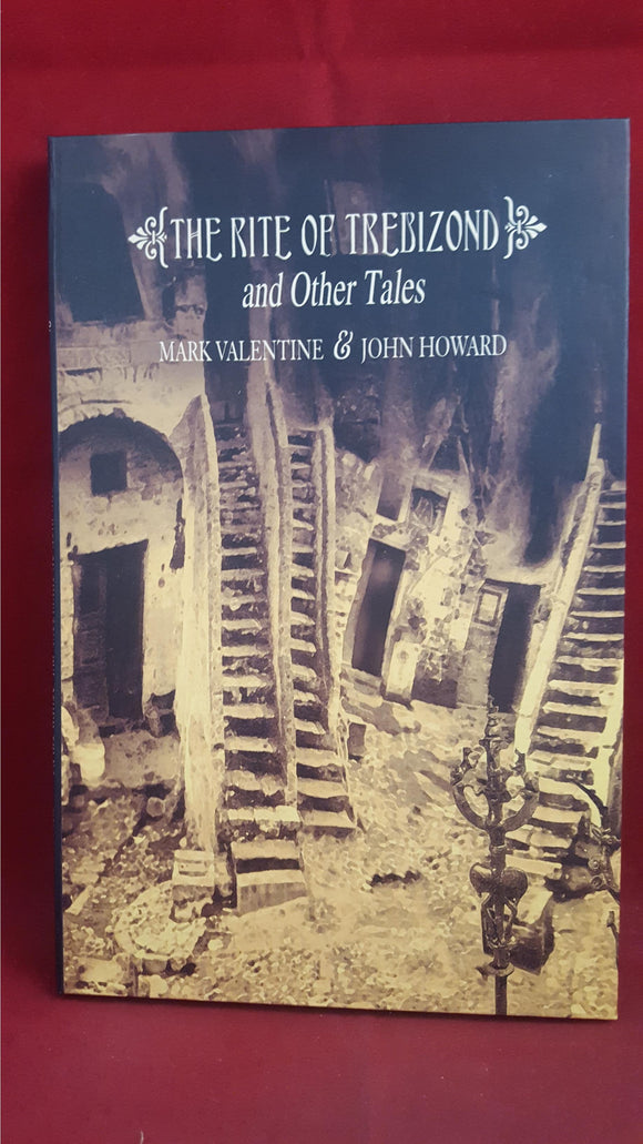 Mark Valentine & John Howard - The Rite Of Trebizond, Ex Occidente, 2008, Limited